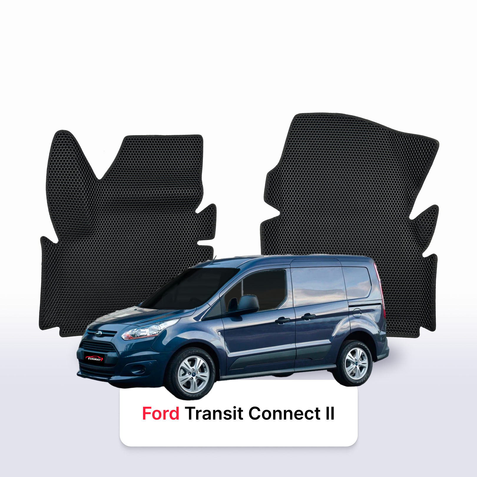 Fußmatten EVA für Ford Transit Connect 2 gen 2012-2023 jahr VAN
